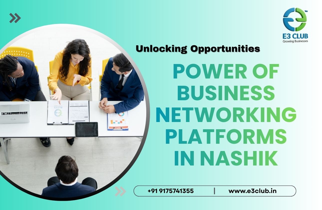 Unlocking Opportunities: The Power of Business Networking Platforms in Nashik