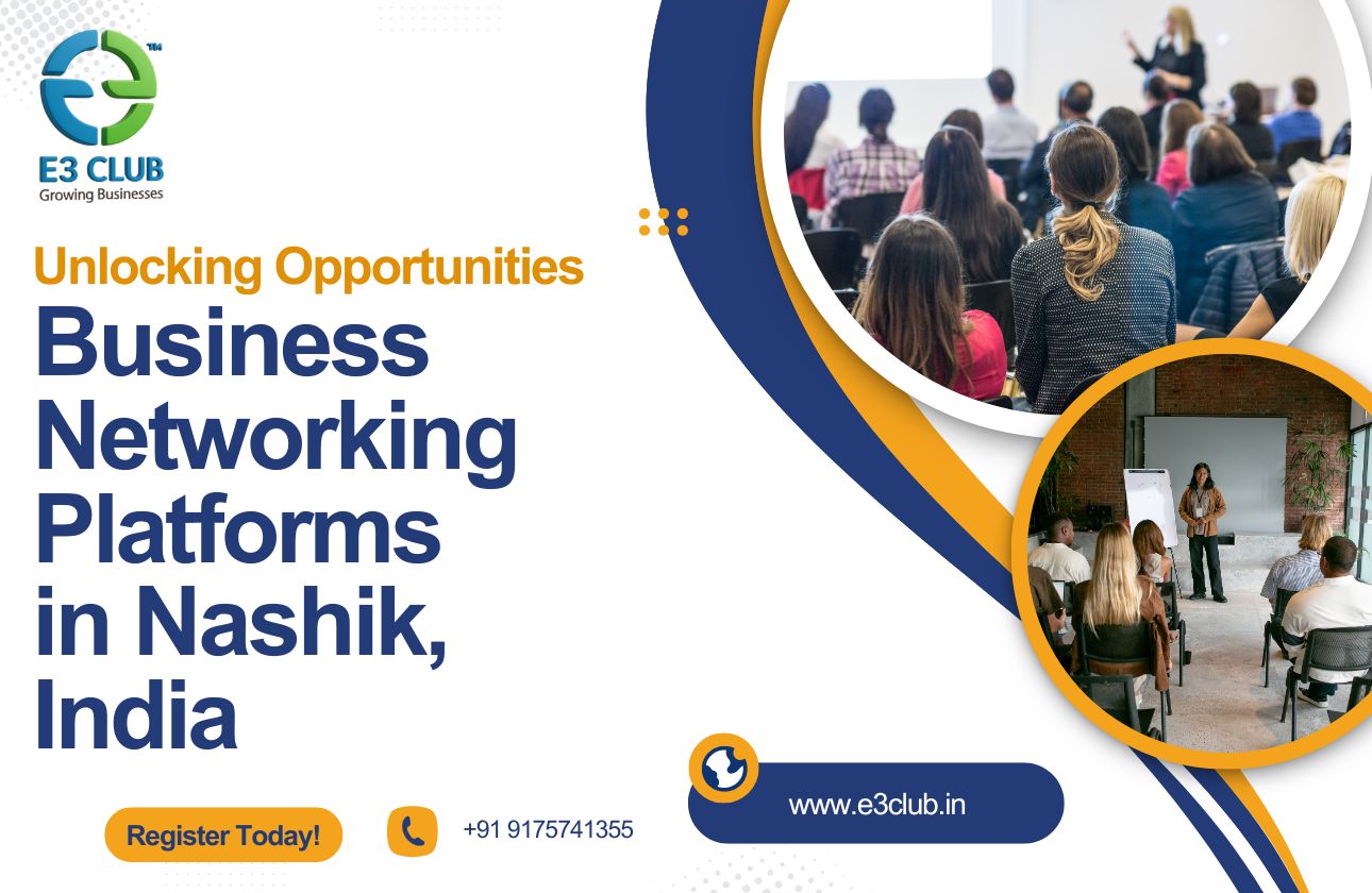 Unlocking Opportunities: Exploring Business Networking Platforms in Nashik India